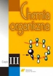 Okładka książki Chemia organiczna tom III Jonathan Clayden, Nick Greeves, Stuart Warren, Peters Wothers