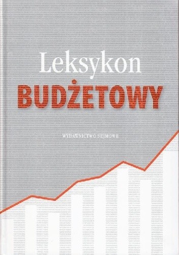 Okładka książki Leksykon budżetowy Grzegorz Gołębiowski, Kamilla Marchewka-Bartkowiak