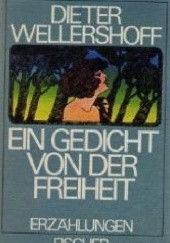 Okładka książki Ein Gedicht von der Freiheit Dieter Wellershoff