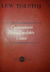 Okładka książki Opowiadania Sewastopolskie i inne Lew Tołstoj