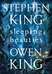 Okładka książki Sleeping Beauties Owen King, Stephen King