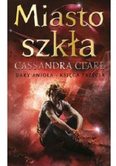 Okładka książki Miasto szkła Cassandra Clare