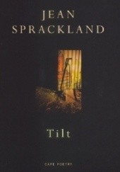 Okładka książki Tilt Jean Sprackland