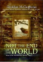 Okładka książki Not the End of the World Geraldine McCaughrean