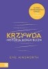 Okładka książki Krzywda. Historia moich blizn Eve Ainsworth