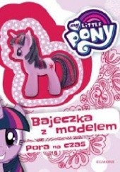 Okładka książki My Little Pony. Pora na czas Klaudyna Cwynar