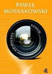Okładka książki Szkło / Człowiek honoru Paweł Mossakowski
