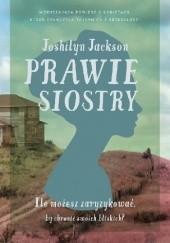 Okładka książki Prawie siostry Joshilyn Jackson