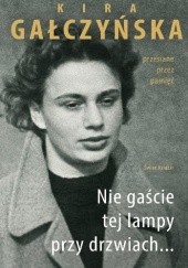 Okładka książki Nie gaście tej lampy przy drzwiach... Kira Gałczyńska