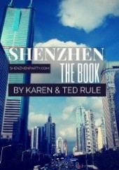 Okładka książki Shenzhen: The Book Karen Rule, Ted Rule