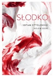 Okładka książki Słodko Helen Goh, Yotam Ottolenghi