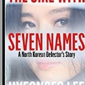 Okładka książki The Girl with Seven Names: A North Korean Defector's Story Hyeonseo Lee