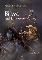 Okładka książki Bitwa pod Kłuszynem Krzysztof Mierzejewski