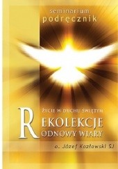 Okładka książki Życie w Duchu Świętym - podręcznik Józef Kozłowski SJ
