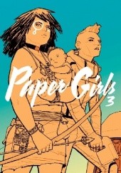 Okładka książki Paper Girls, Vol. 3 Cliff Chiang, Brian K. Vaughan, Matt Wilson