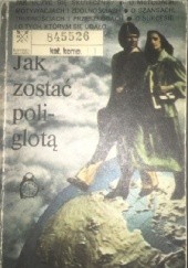 Okładka książki Jak zostać poliglotą Magda Teresa Czaputowicz, praca zbiorowa