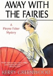 Okładka książki Away with the Fairies Kerry Greenwood