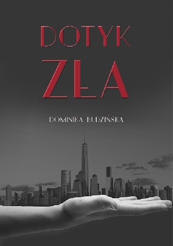 Okładka książki Dotyk zła Dominika Budzińska