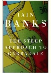 Okładka książki The Steep Approach to Garbadale Iain Menzies Banks