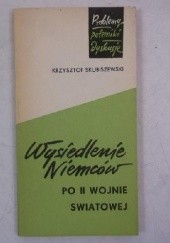 Okładka książki Wysiedlenie Niemców po II wojnie światowej Krzysztof Skubiszewski