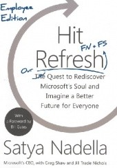 Okładka książki Hit Refresh - Employee Edition Satya Nadella, Jill Tracie Nichols, Greg Shaw