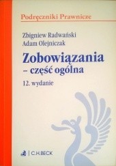 Okładka książki Zobowiązania - część ogólna Adam Olejniczak, Zbigniew Radwański