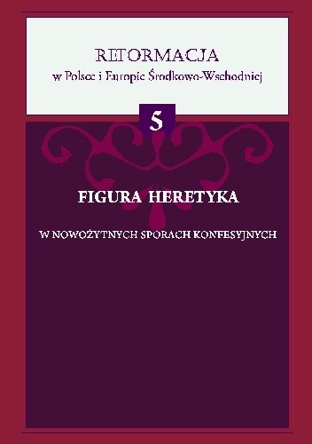 Okładki książek z cyklu Reformacja w Polsce i Europie Środkowo-Wschodniej