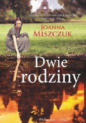 Okładka książki Dwie rodziny Joanna Miszczuk