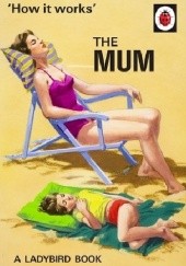 Okładka książki How It Works: The Mum