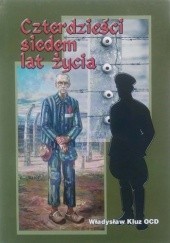 Okładka książki Czterdzieści siedem lat życia Władysław Kluz OCD
