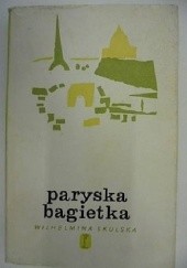 Okładka książki Paryska bagietka Wilhelmina Skulska