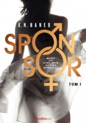 Okładka książki Sponsor. Tom 1 K.N. Haner