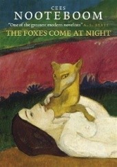 Okładka książki The Foxes Come at Night Cees Nooteboom