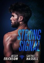 Okładka książki Strong Signal Megan Erickson, Santino Hassell
