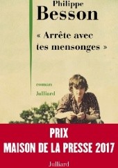 Okładka książki Arrête avec tes mensonges Philippe Besson