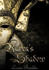 Okładka książki Ravens Shadow Louise Franklin