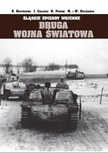 Okładki książek z serii śląskie epizody wojenne