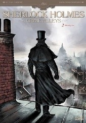 Okładka książki Sherlock Holmes – Crime Alleys Tom 2 - Okrutny los Sylvain Cordurié, Alessandro Nespolino