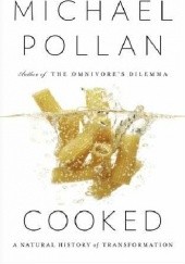 Okładka książki Cooked: A Natural History of Transformation Michael Pollan