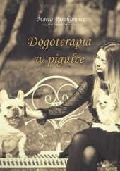 Okładka książki Dogoterapia w pigułce Marta Paszkiewicz