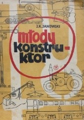 Okładka książki Młody Konstruktor Jan Kazimierz Janowski