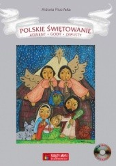 Okładka książki Polskie świętowanie. Adwent, Gody, Zapusty Aldona Plucińska