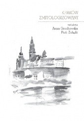 Okładka książki Kraków zmitologizowany