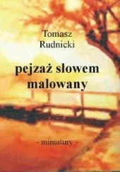 Okładka książki pejzaż słowem malowany - miniatury Tomasz Rudnicki