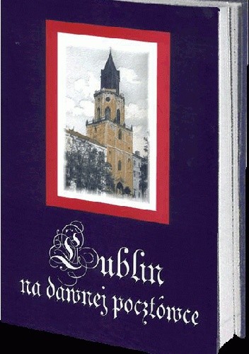Lublin na dawnej pocztówce