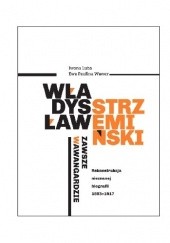 Władysław Strzemiński – zawsze w awangardzie. Rekonstrukcja nieznanej biografii 1893-1917