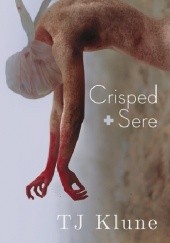 Okładka książki Crisped + Sere TJ Klune