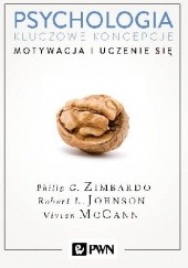 Okładka książki Psychologia. Kluczowe koncepcje. Tom 2 - Motywacja i uczenie się