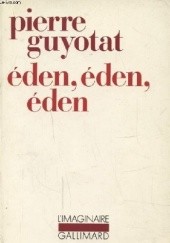 Okładka książki Éden, Éden, Éden Pierre Guyotat