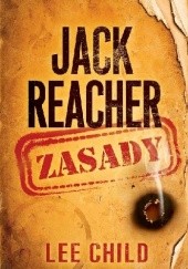 Okładka książki Jack Reacher. Zasady Lee Child